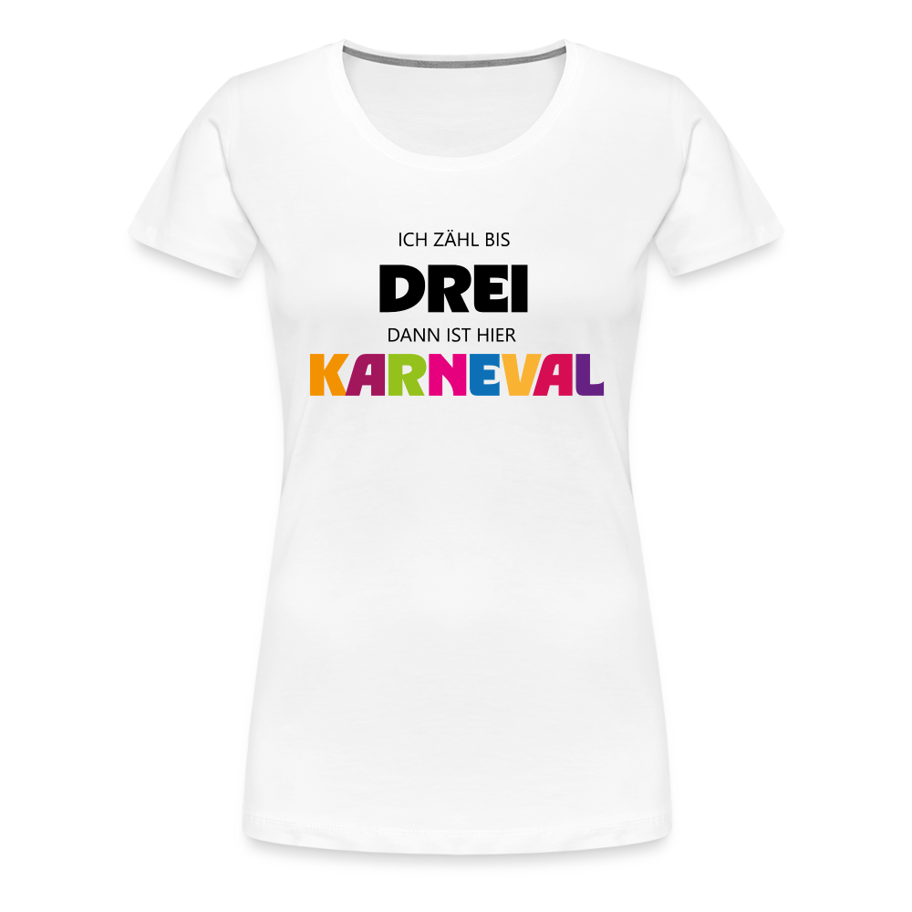 Frauen „Ich zähl bis Drei" T-Shirt – Karneval Kostüm T-shirt